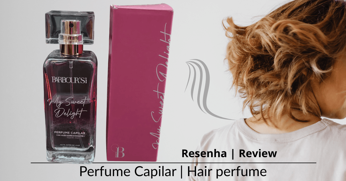Perfume Capilar Barbour’s Beauty: Cheiro de Rica ou Decepção?